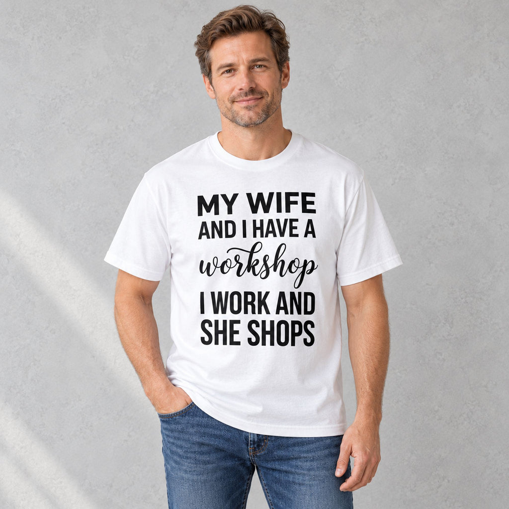 White graphic tee front adult model with My Wife And I Have A Workshop design