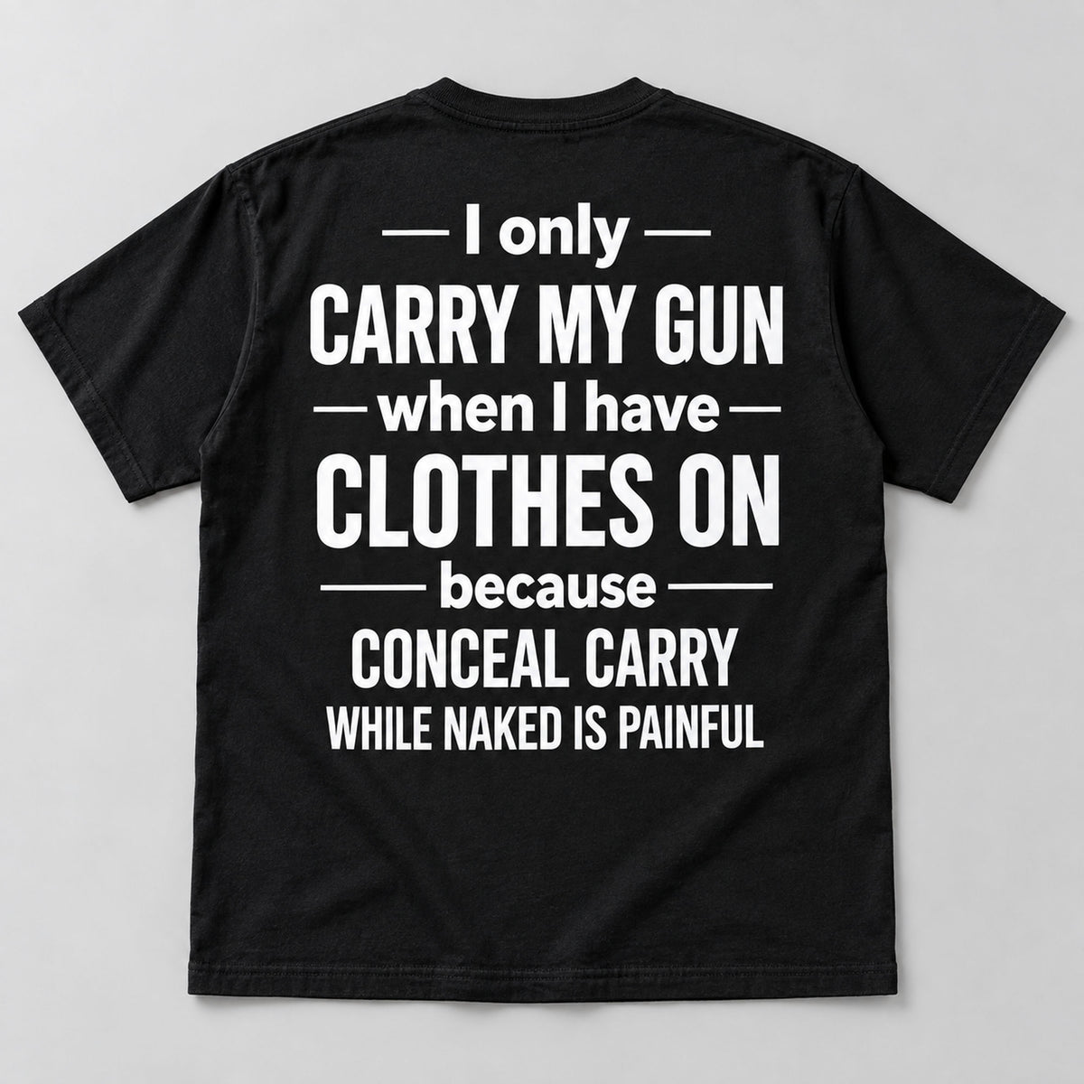 Black I Only Carry My Gun seven-line graphic tee back flat lay