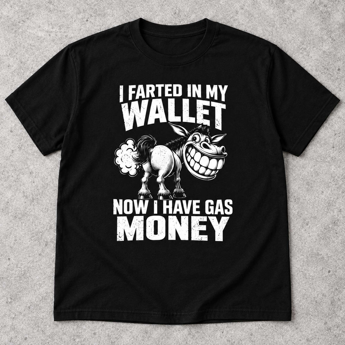 I Farted In My Wallet funny donkey graphic tee, black front flat lay on light stone