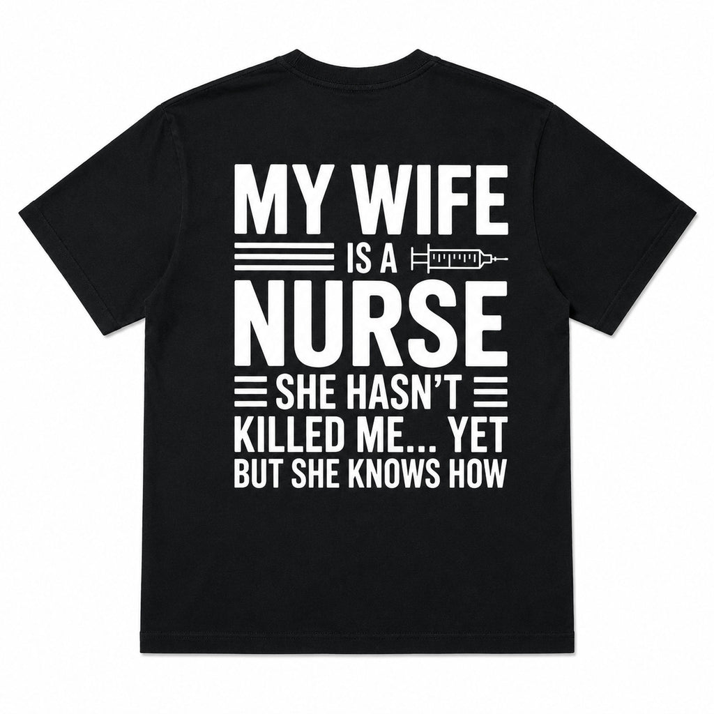 My Wife Is a Nurse funny back-print tee black back flat lay
