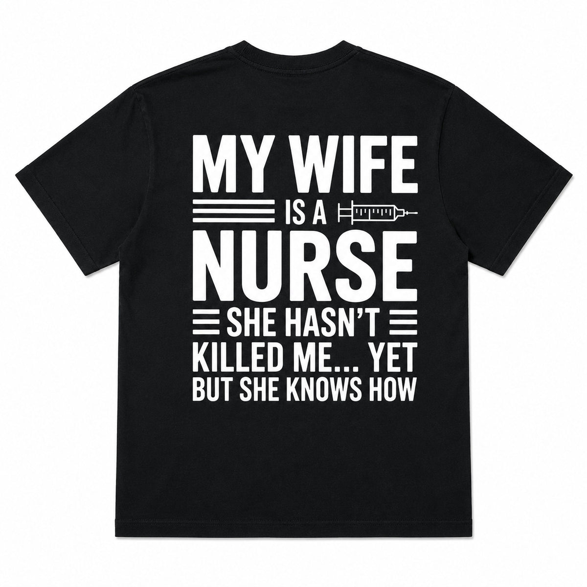 My Wife Is a Nurse funny back-print tee black back flat lay