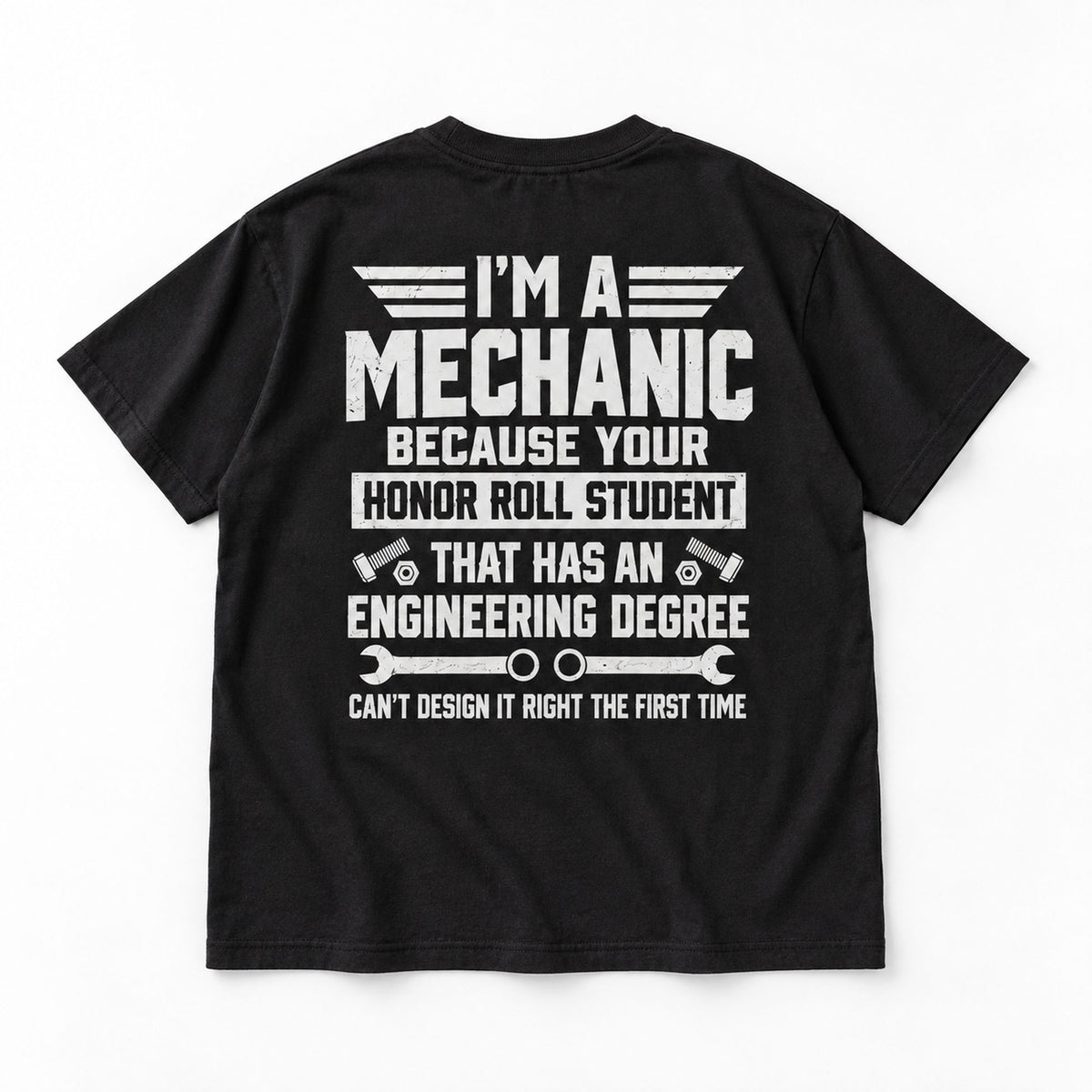 Black I'm A Mechanic engineering degree graphic tee, large back-view flat lay with wrench artwork