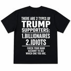 There Are 2 Types of Trump Supporters political satire graphic tee black back flat lay