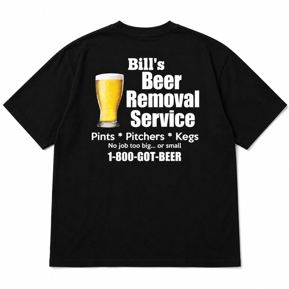 Bill's Beer Removal Service funny graphic tee black back flat lay