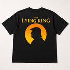 The Lying King political humor graphic tee black back print flat lay