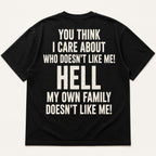 You Think I Care My Own Family funny back print black T-shirt back flat lay