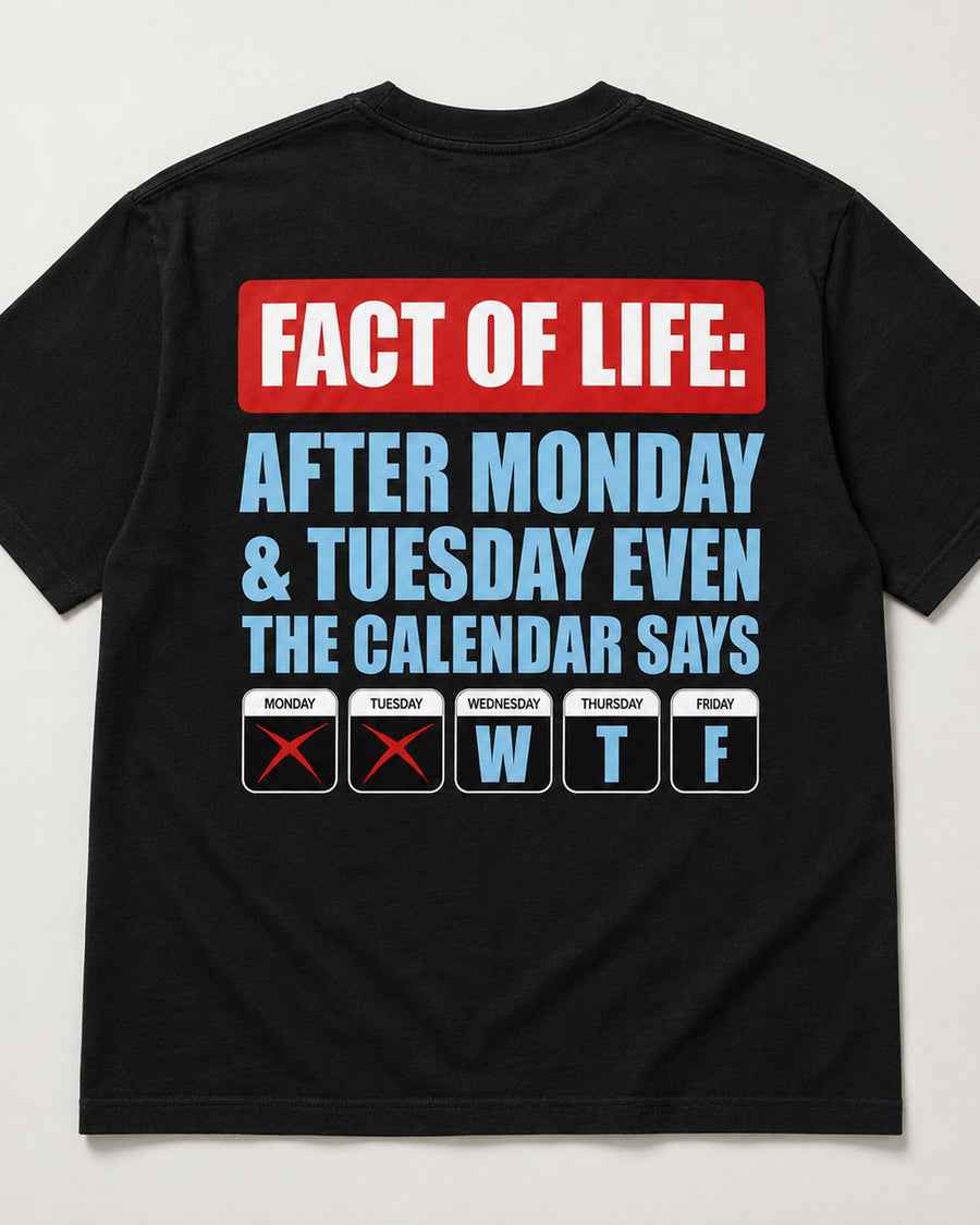 Fact Of Life Calendar Back Print Funny Graphic Tee