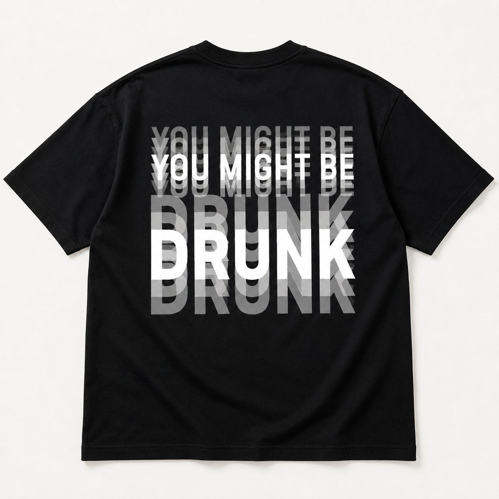 You Might Be Drunk funny graphic tee black back flat lay