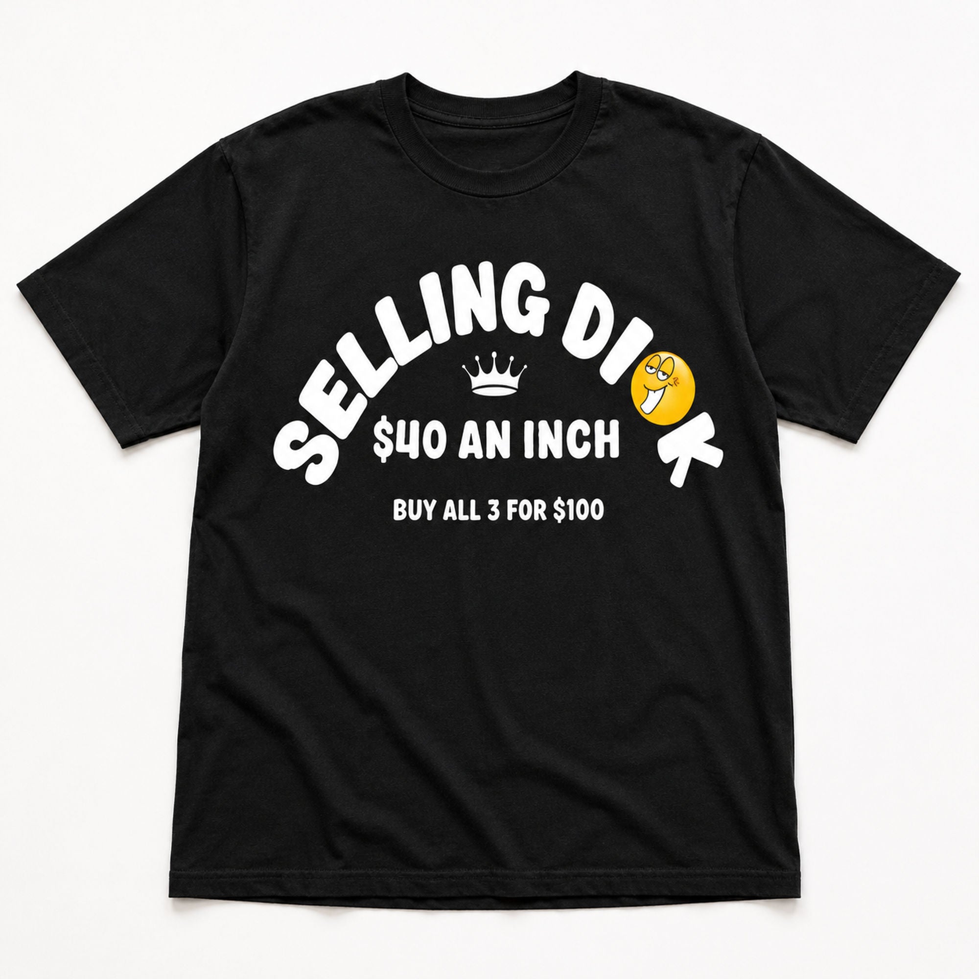 Selling Dick $40 An Inch funny graphic tee black front flat lay