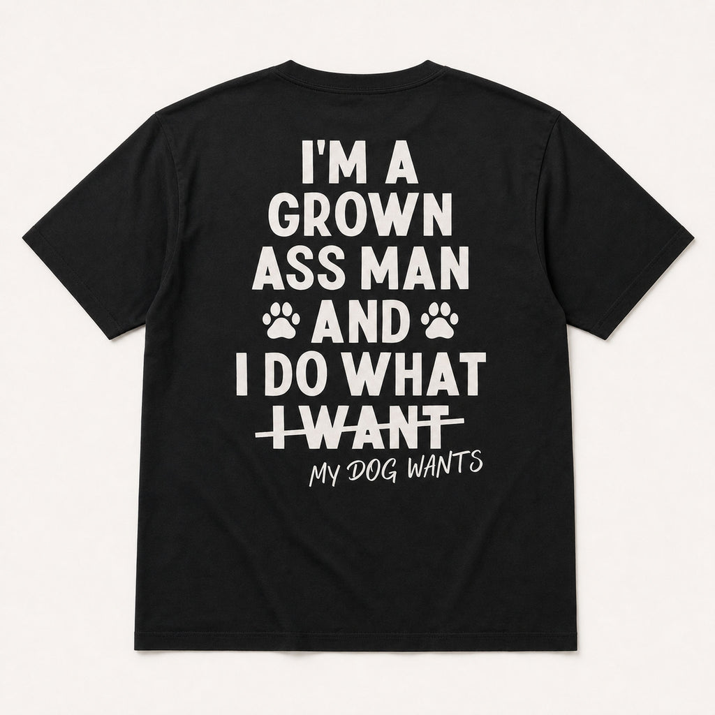 I'm a Grown Ass Man funny dog owner graphic tee black back flat lay