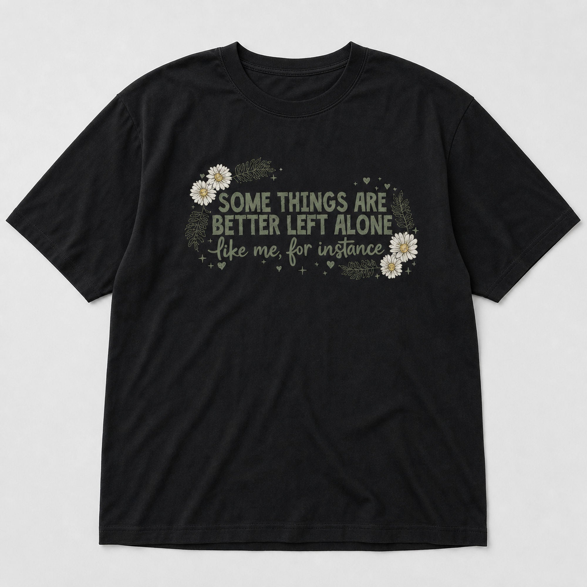 Some Things Are Better Left Alone funny introvert graphic tee black front print flat lay