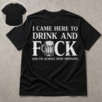 I Came Here To Drink funny graphic tee black flat lay blank front inset