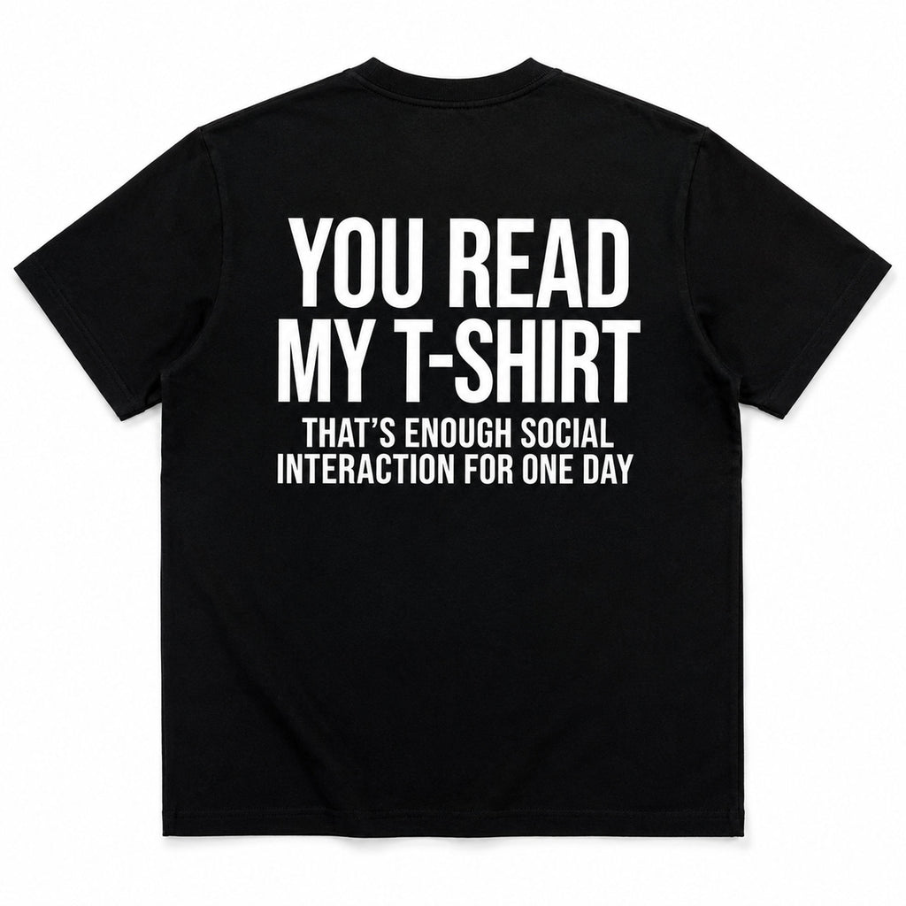 You Read My T-Shirt introvert graphic black T-shirt back flat lay