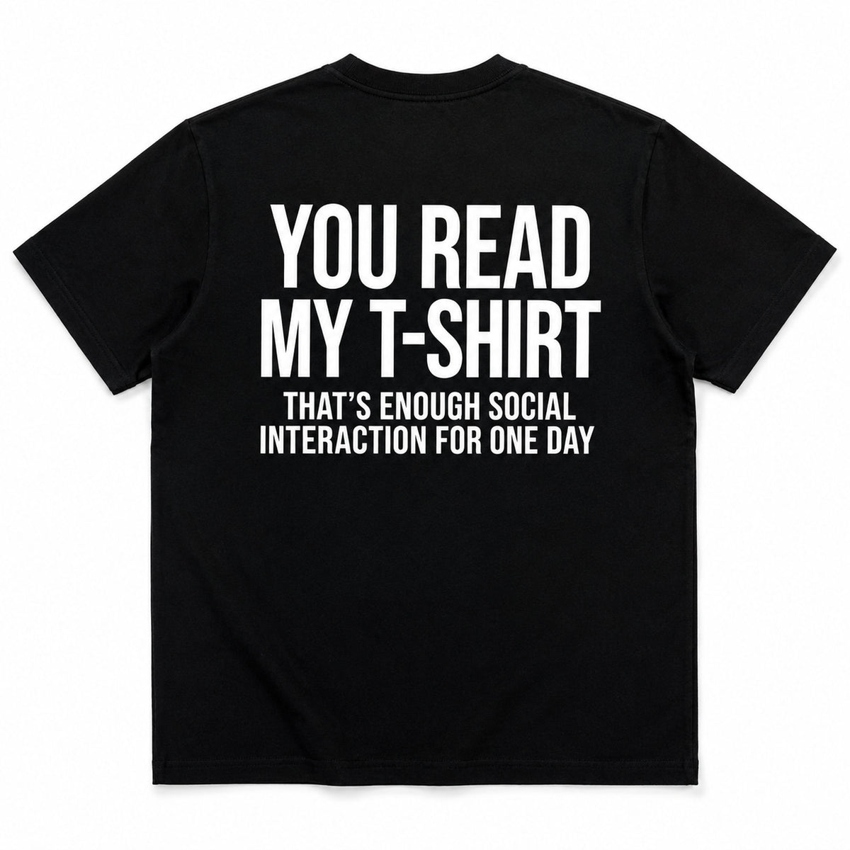 You Read My T-Shirt introvert graphic black T-shirt back flat lay