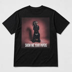 Show Me Your Papers statement graphic tee black front flat lay