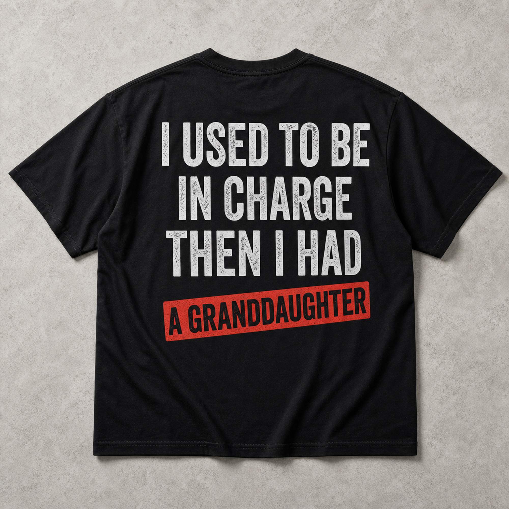 I Used To Be In Charge funny grandpa graphic tee black back print flat lay