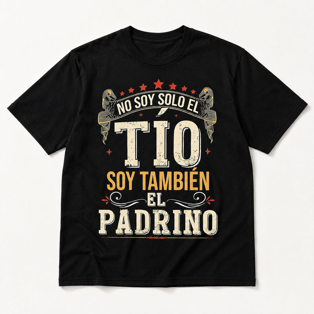 No Soy Solo El Tio Soy Tambien El Padrino Spanish godfather graphic tee black front flat lay
