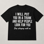 Stop Playing With Me bold statement graphic tee black front flat lay