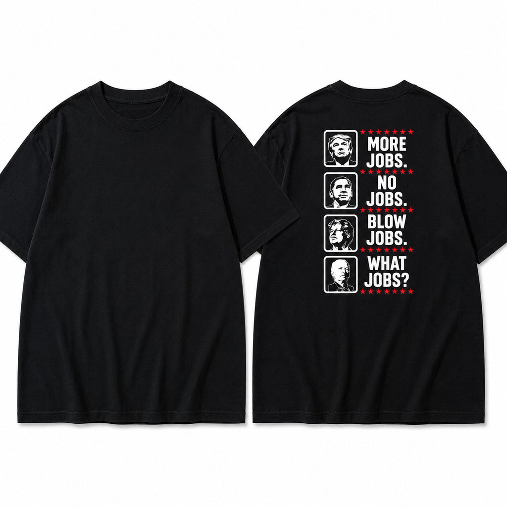 More Jobs No Jobs political statement graphic tee black back flat lay