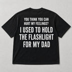 I Used To Hold The Flashlight For My Dad funny graphic tee black back print flat lay