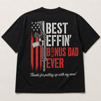 Best Effin' Bonus Dad Ever funny bonus dad graphic tee black back print flat lay