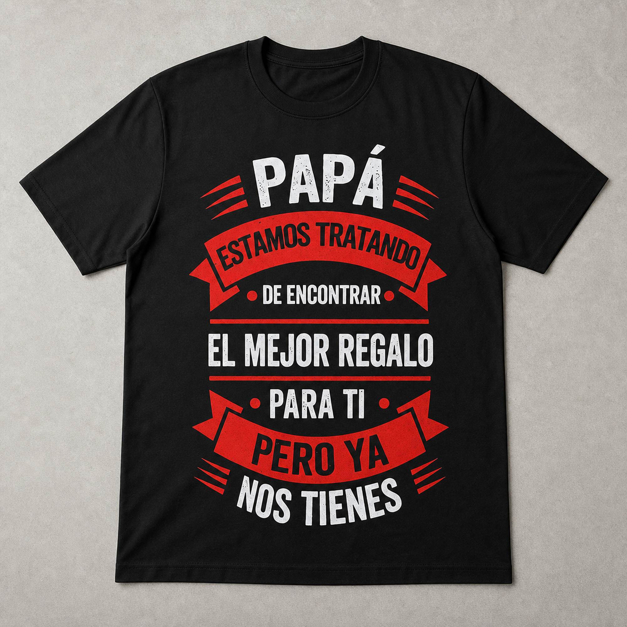 Papa Ya Nos Tienes Spanish dad gift graphic tee black front flat lay