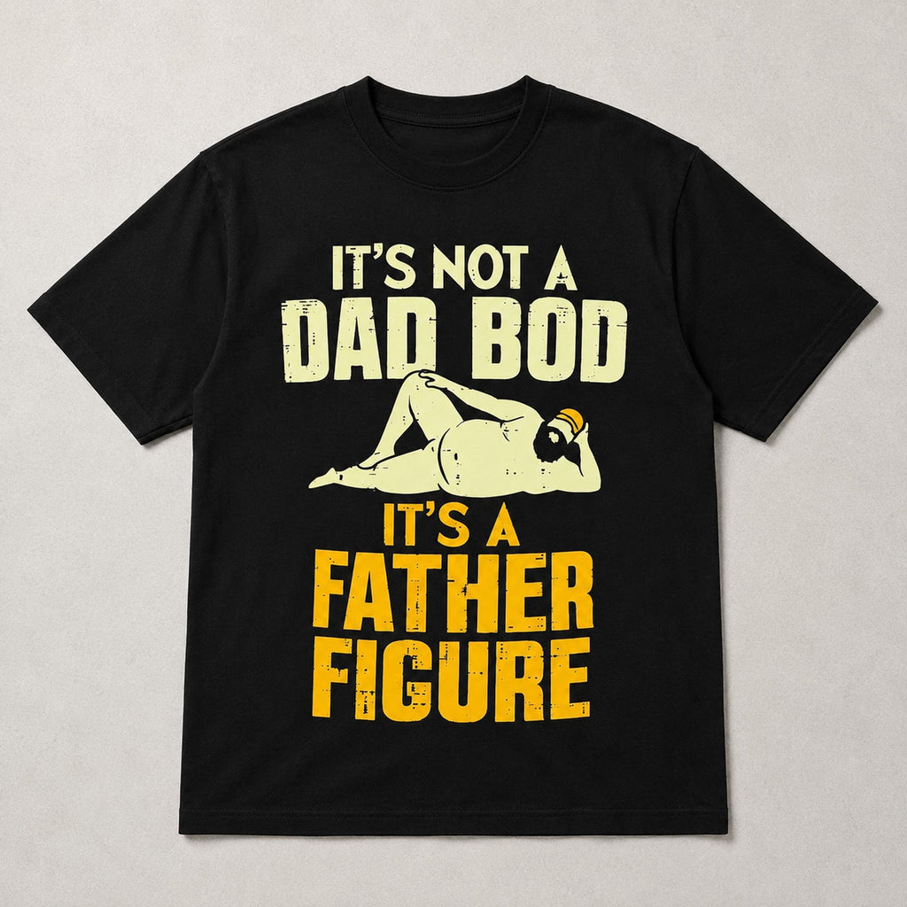 It's Not A Dad Bod Father Figure black graphic tee flat lay