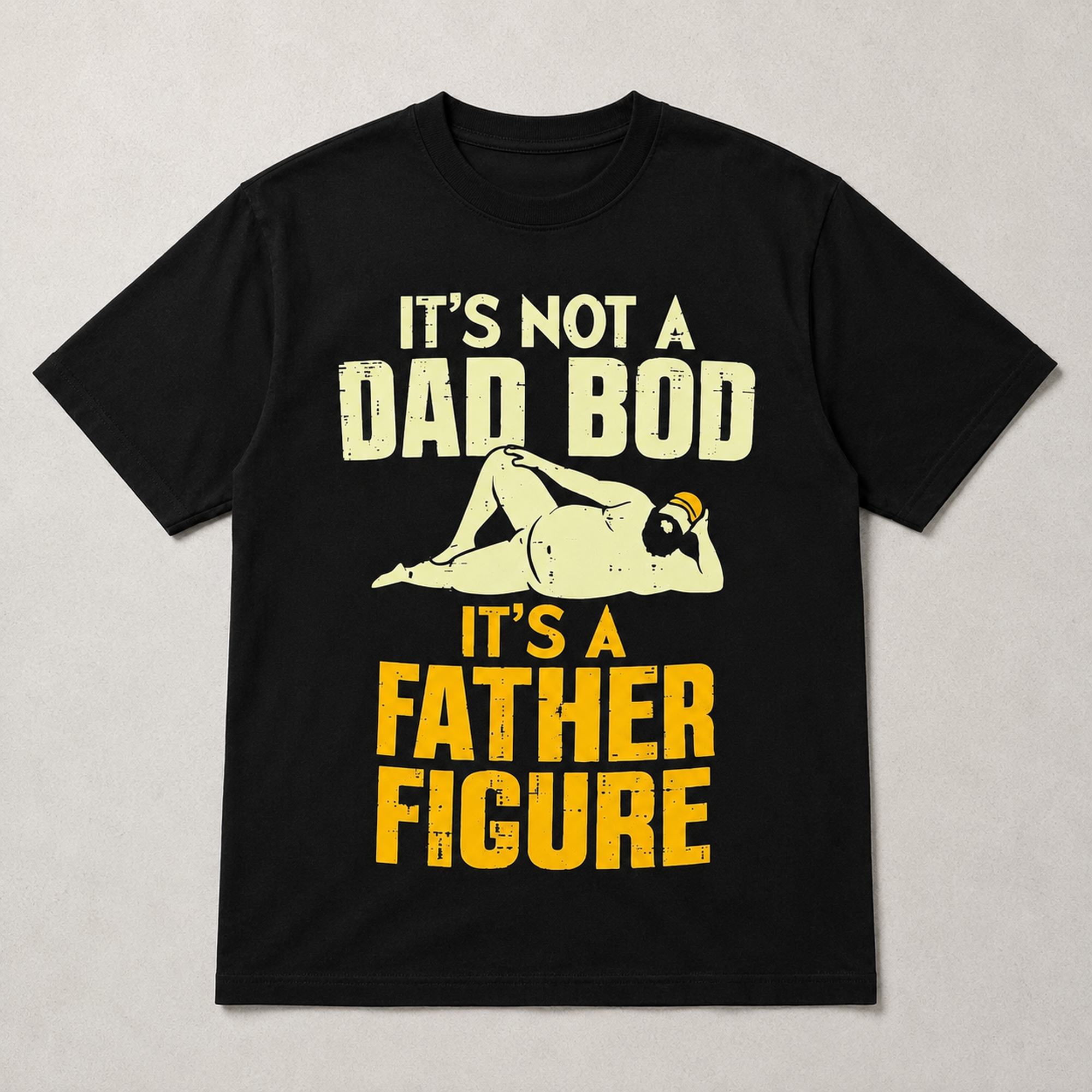 It's Not A Dad Bod Father Figure black graphic tee flat lay
