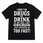 I Don't Do Drugs or Drink funny back print graphic tee black back flat lay