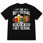 I'm Bisexual You Buy Me Beer funny graphic tee black back-print flat lay