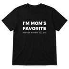 I'm Mom's Favorite funny graphic tee black front flat lay