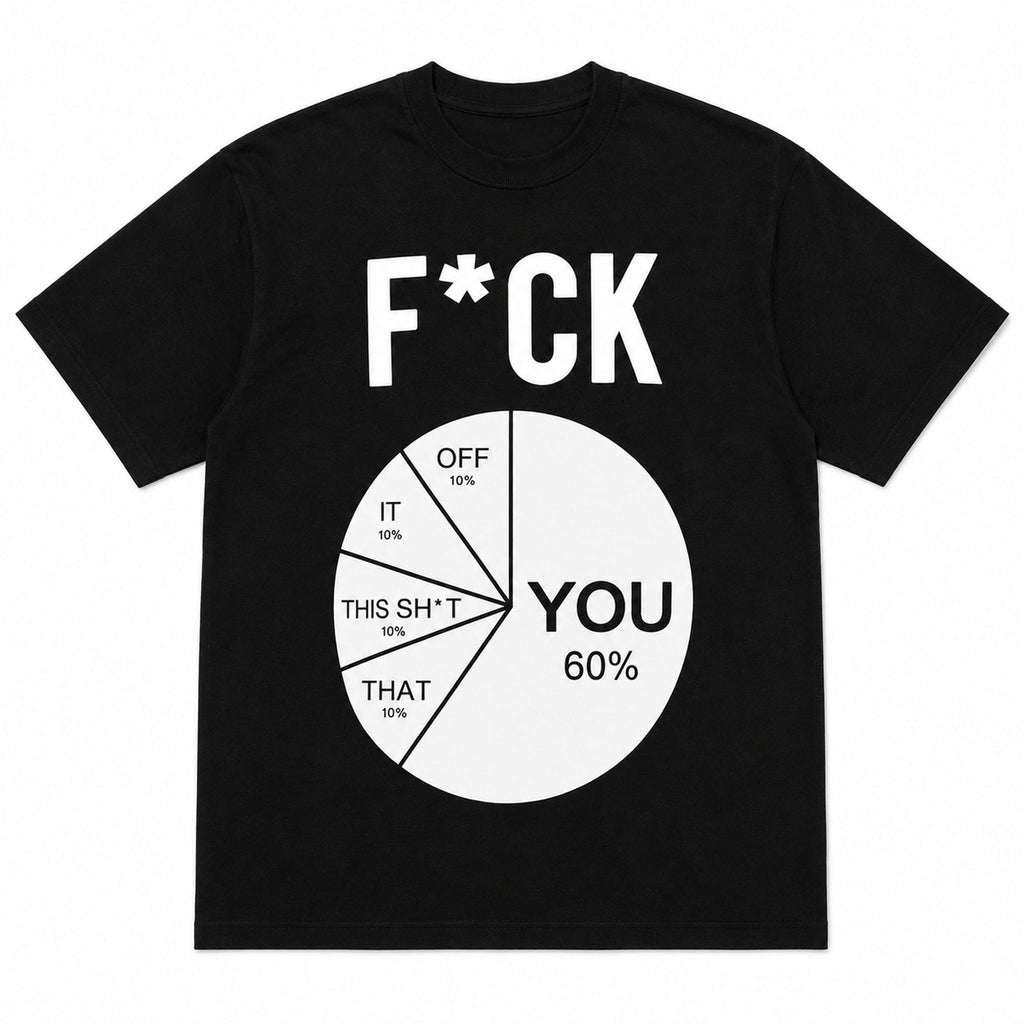 F*CK You pie chart funny graphic tee in black, front flat-lay view