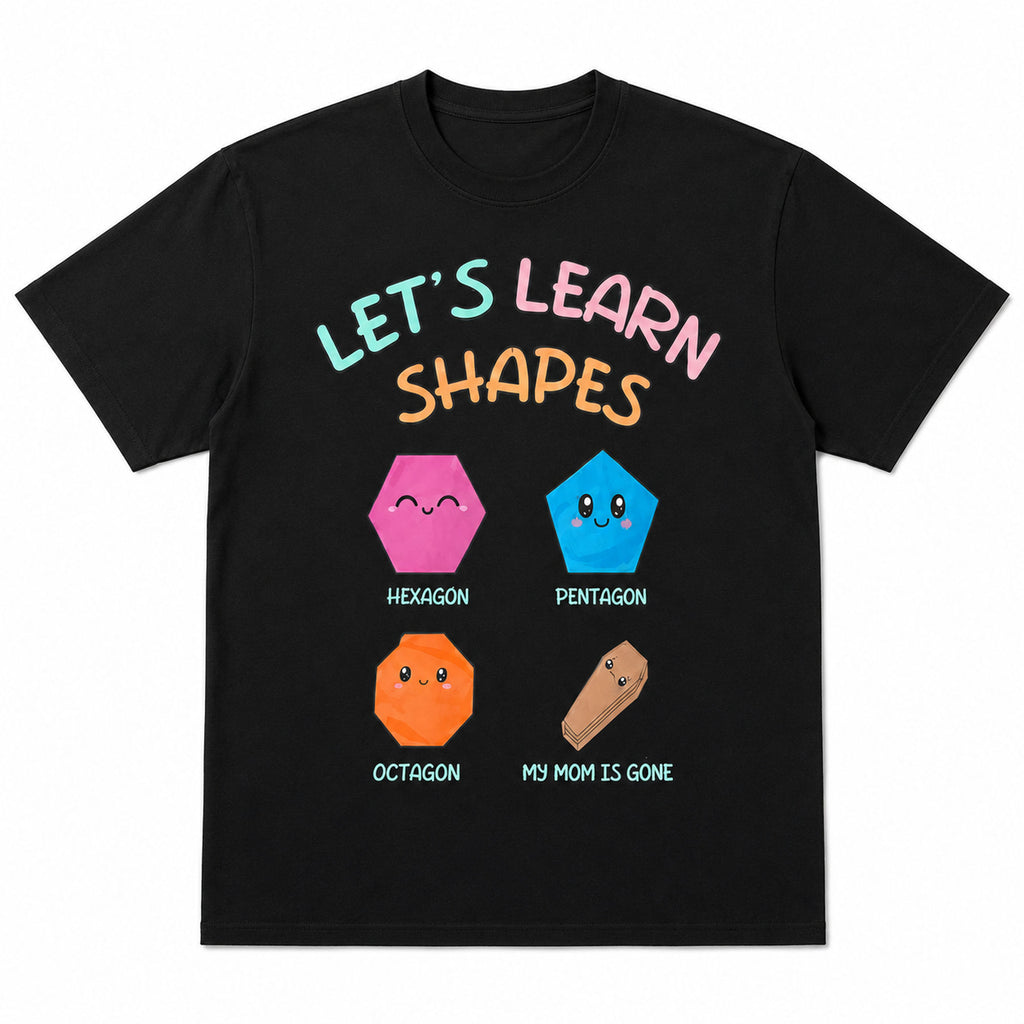 Let's Learn Shapes colorful shape joke graphic tee black front flat lay