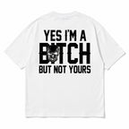 Yes I'm a Bitch but Not Yours skull graphic tee white back flat lay