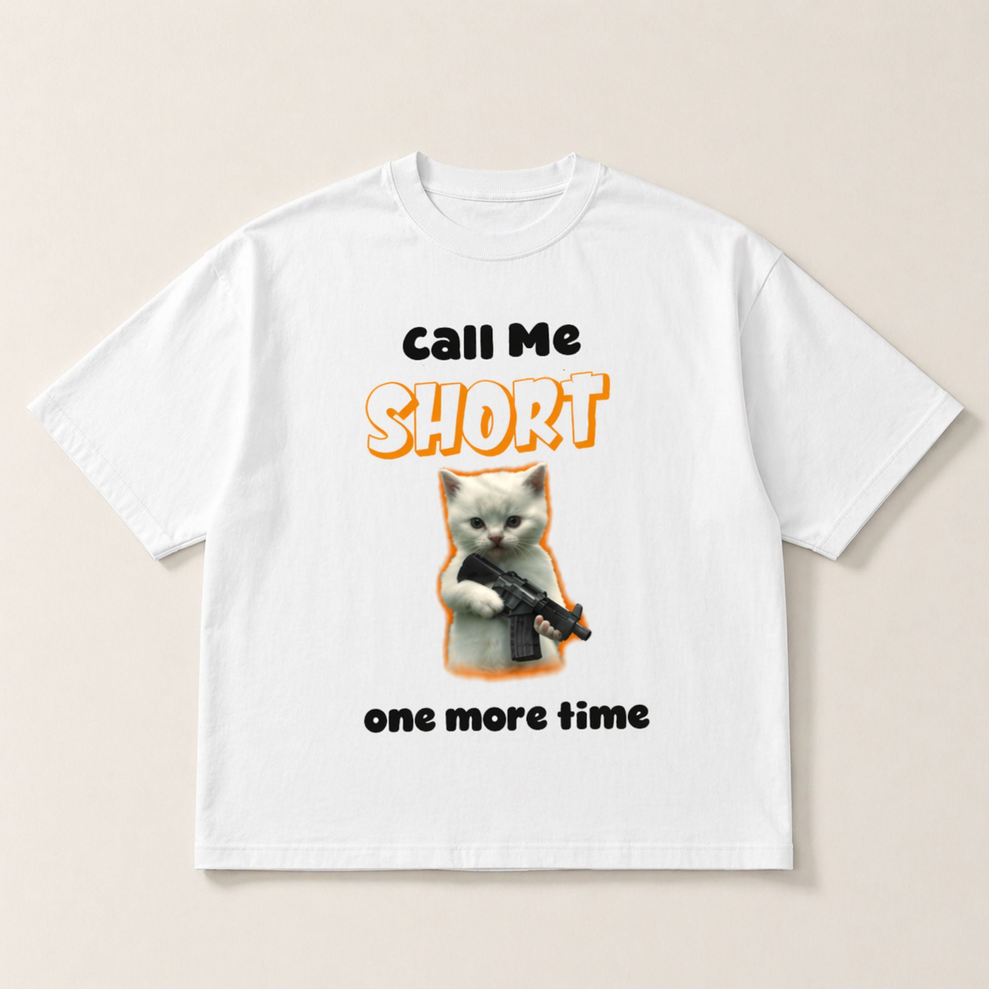 Call Me Short One More Time Funny Graphic Tee | 03