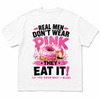 Real Men Don't Wear Pink pink donut funny graphic tee white front flat lay