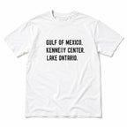 Gulf of Mexico Kennedy Center Lake Ontario political satire white graphic tee front-print flat lay