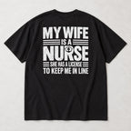 My Wife Is a Nurse licensed to keep me in line quote black T-shirt back flat lay showing complete print