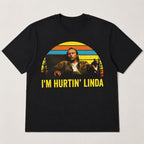 I'm Hurtin' Linda funny retro graphic tee black front flat lay
