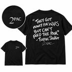 They Got Money for Wars 2PAC black graphic T-shirt flat lay showing the back quote and front chest design