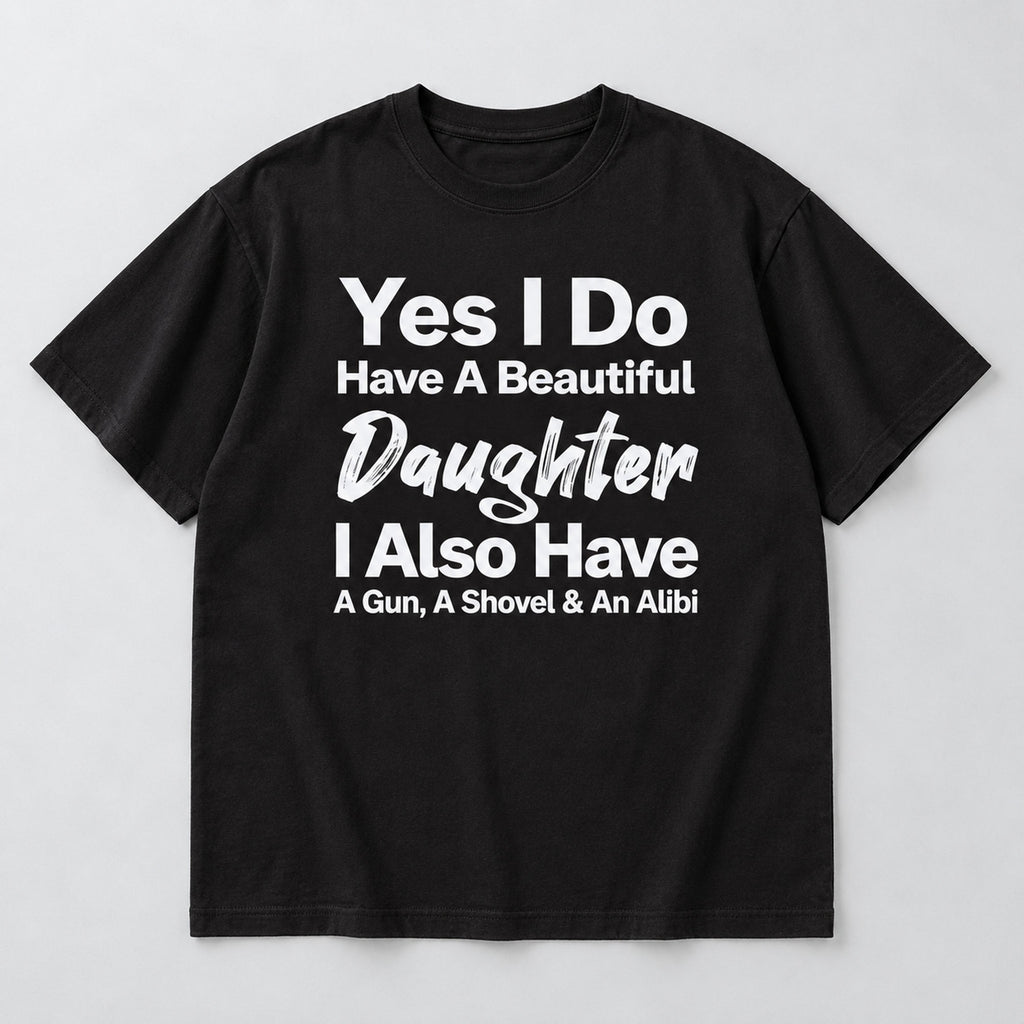 Beautiful Daughter funny dad front print on a black T-shirt, flat lay showing the complete lettering