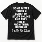 Some Wives It’s Me I’m Wives black T-shirt back flat lay with complete print