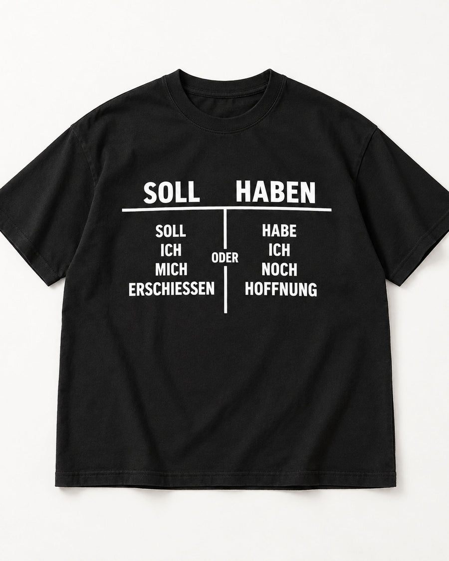 Soll Haben Accounting Dark Humor Graphic Tee