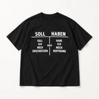 Soll Haben German accounting wordplay and original dark-humor table graphic on black T-shirt front, flat lay showing complete print