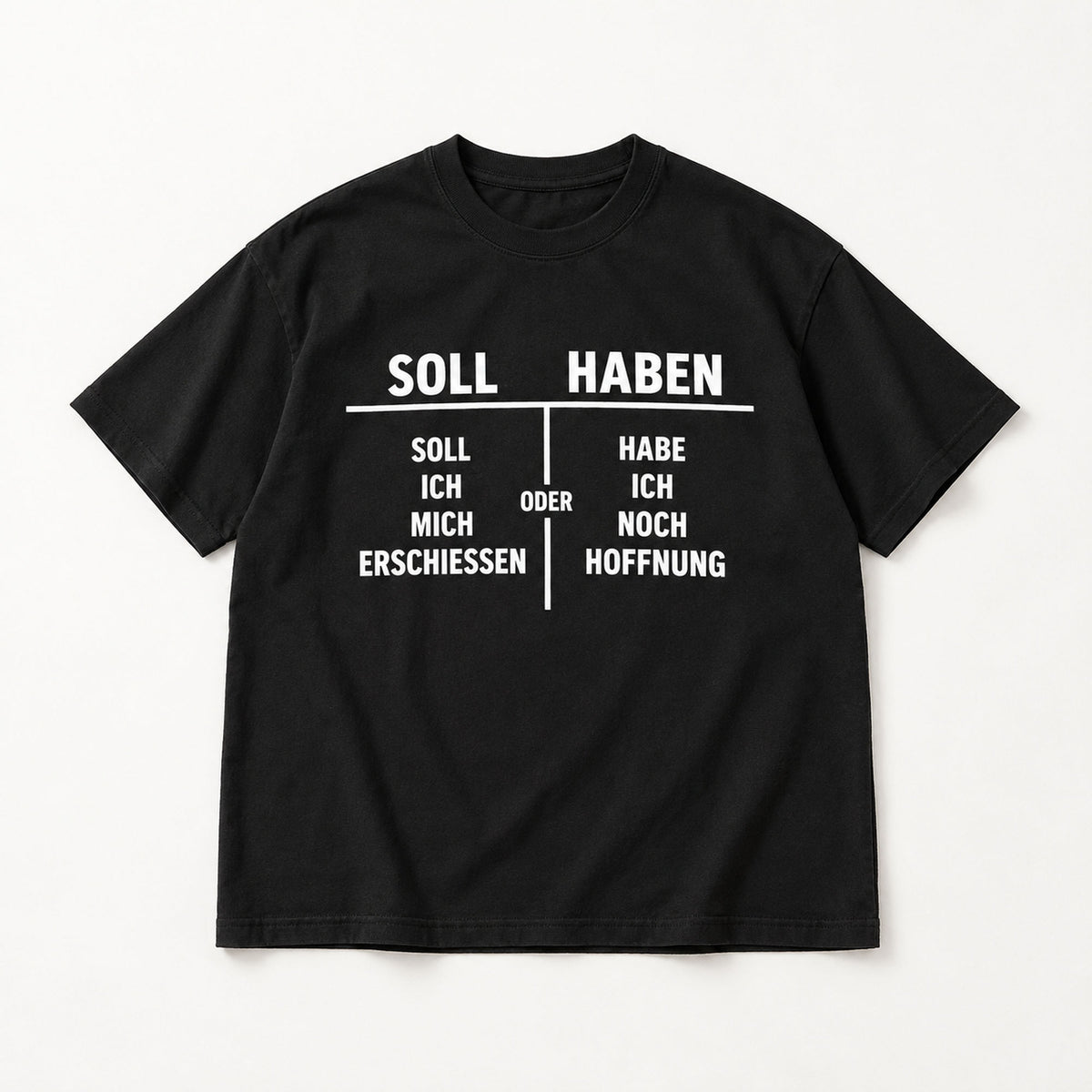 Soll Haben German accounting wordplay and original dark-humor table graphic on black T-shirt front, flat lay showing complete print