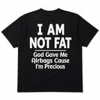 I Am Not Fat I'm Precious funny gym graphic tee black back print flat lay