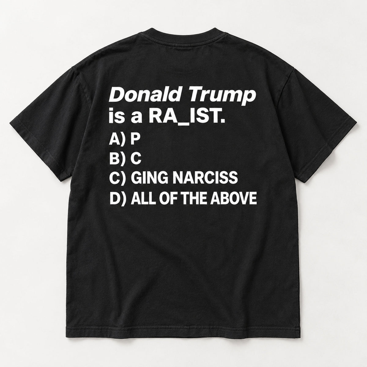 Donald Trump Multiple Choice black T-shirt back flat lay with complete print