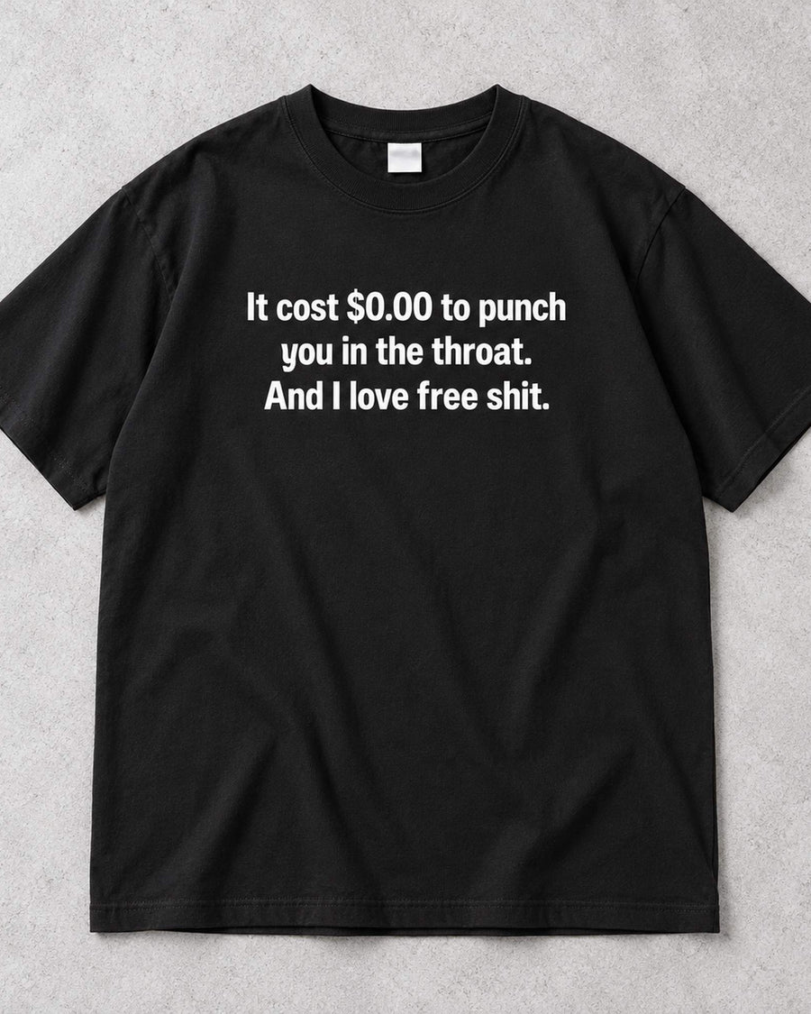 I Love Free Shit No Filter Dark Humor Graphic Tee