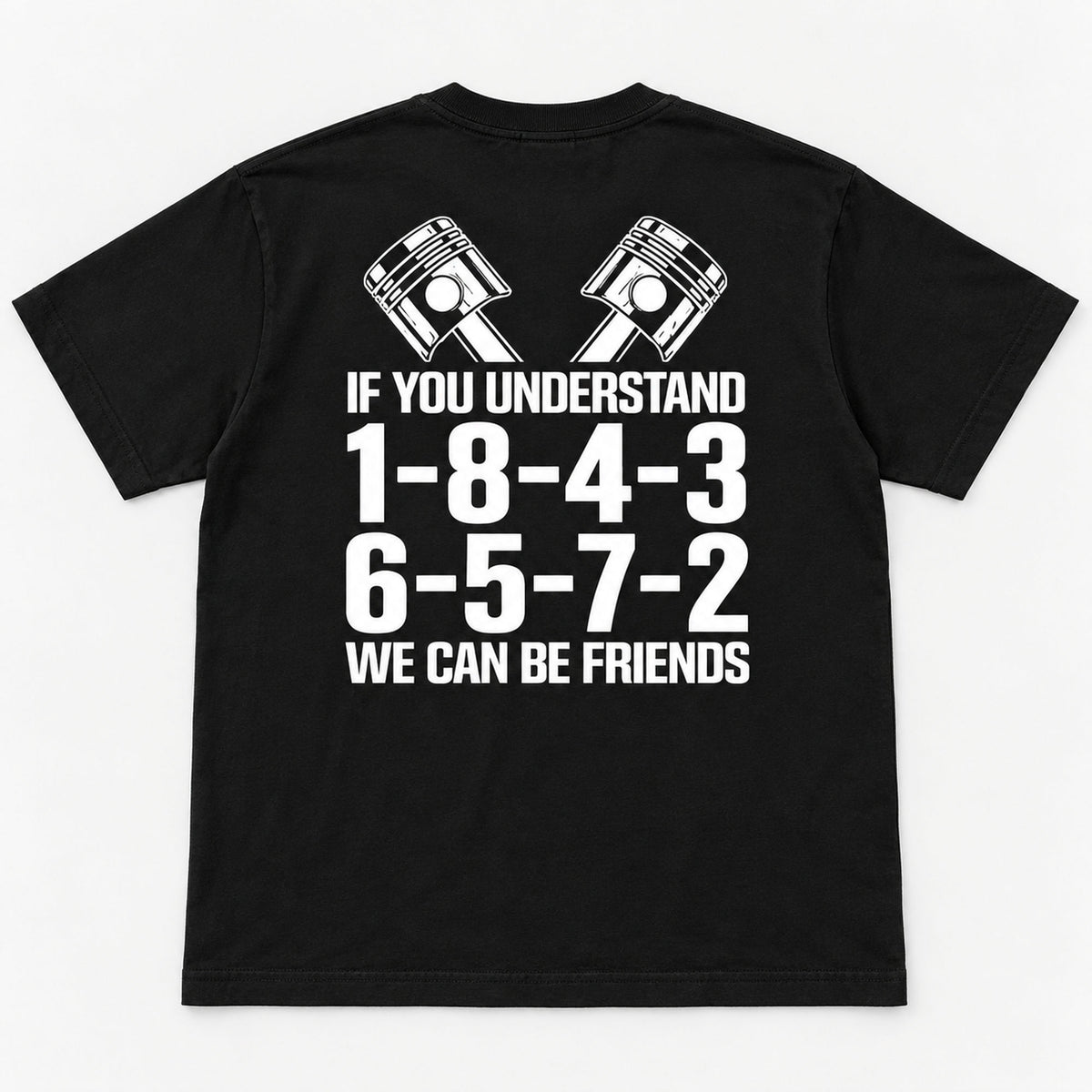 If You Understand 18436572 piston code black T-shirt back flat lay with complete print