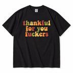 Black tee front flat lay with colorful retro Thankful For You Fuckers lettering